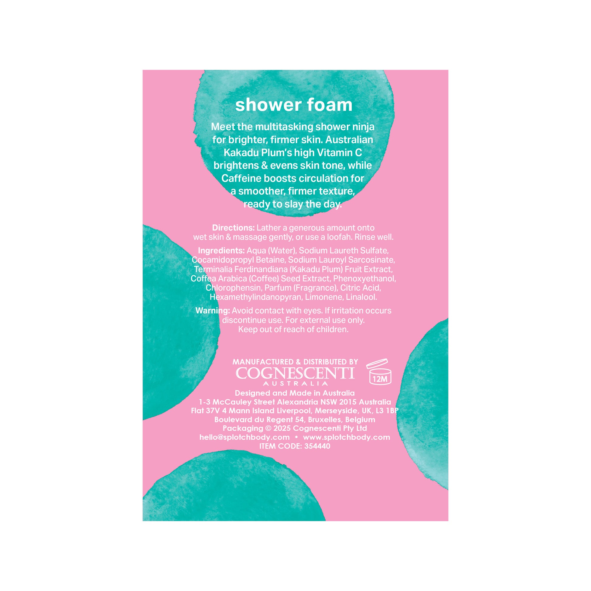 A back label for SPLOTCH BODY shower foam on a pink background with teal watercolor splotches. The product description reads: "Meet the multitasking shower ninja for brighter, firmer skin. Australian Kakadu Plum's high Vitamin C brightens & evens skin tone, while Caffeine boosts circulation for a smoother, firmer texture, ready to slay the day".