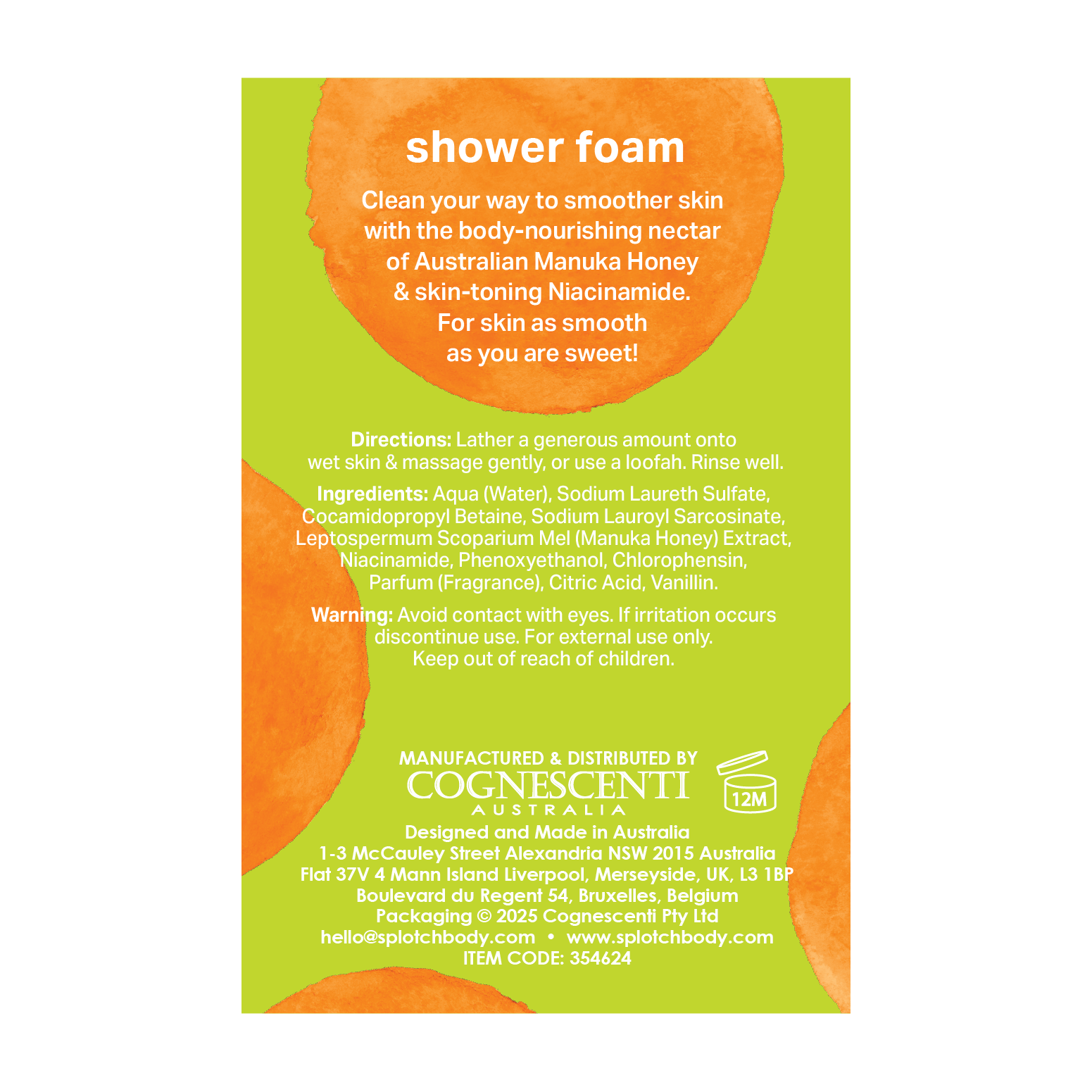 
A green background with two large, blurred orange watercolor circles at the top and bottom features text promoting a shower foam. The main text reads: "shower foam" followed by "Clean your way to smoother skin with the body-nourishing nectar of Australian Manuka Honey & skin-toning Niacinamide. For skin as smooth as you are sweet!