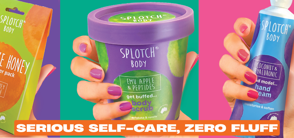 Splotch Body | Serious Self-Care w Zero Fluff | Aussie Made Skincare